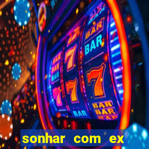 sonhar com ex namorado no jogo do bicho